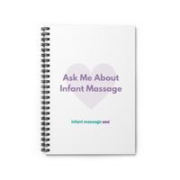 Ask Me About Infant Massage - Spiral Notebook