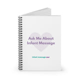 Ask Me About Infant Massage - Spiral Notebook