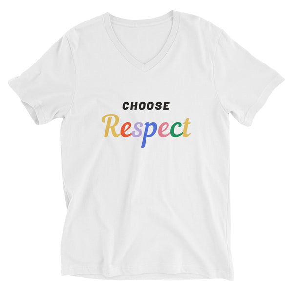 Choose Respect - Unisex Short Sleeve V-Neck T-Shirt